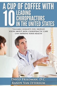 Abbildung von: A Cup Of Coffee With 10 Leading Chiropractors In The United States - Rutherford Publishing House
