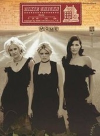 Enlarge image Cover: Dixie Chicks -- Home - Warner Bros. Publications Inc.,U.S.