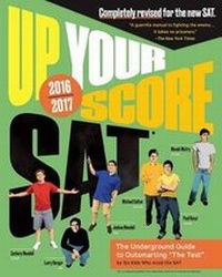 Enlarge image Cover: Up Your Score: SAT: The Underground Guide, 2016-2017 Edition - Workman Publishing