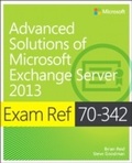 Cover: Exam Ref 70-342 Advanced Solutions of Microsoft Exchange Server 2013 (MCSE) - Microsoft Press