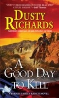 Cover: A Good Day To Kill A Byrnes Family Ranch Western - Pinnacle Books