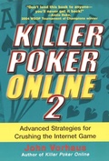 Cover: Killer Poker Online 2: Advanced Strategies For Crushing The Internet Game - Lyle Stuart