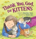 Cover: Thank You, God, for Kittens - Ideals Publishing Corporation,U.S.