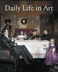 Abbildung von: Daily Life in Art - Harry N. Abrams, Inc.