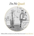 Cover: I'm no Quack: A Book of Doctor Cartoo - Harry N. Abrams, Inc.