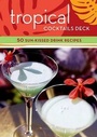 Cover: Tropical Cocktails Deck - Chronicle Books