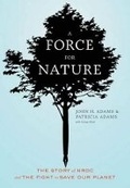 Cover: A Force for Nature - Chronicle Books