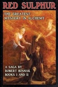 Cover: Red Sulphur; The greatest Mystery in Alchemy - Red Sulphur Publications