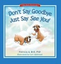 Cover: Don't Say Goodbye Just Say See You! - Functional Fitness, L.L.C.