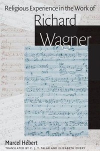 Enlarge image Cover: Religious Experience in the Work of Richard Wagner - The Catholic University of America Press