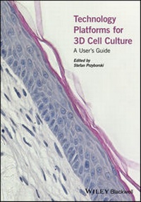 Abbildung von: Technology Platforms for 3D Cell Culture - Wiley-Blackwell