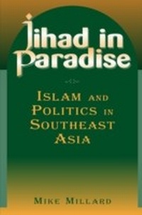 Abbildung von: Jihad in Paradise: Islam and Politics in Southeast Asia - Routledge