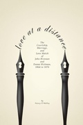 Cover: Love at a Distance: the Courtship, Marriage and Love Match of John Brennan and Emma Hickman, 1864-1876 - Lulu.com