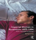 Cover: Imperial Women in Byzantium 1025-1204 - Routledge