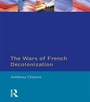 Cover: The Wars of French Decolonization - Routledge