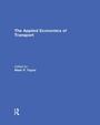 Cover: The Applied Economics of Transport - Routledge