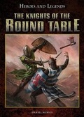 Cover: The Knights of the Round Table - Rosen Young Adult
