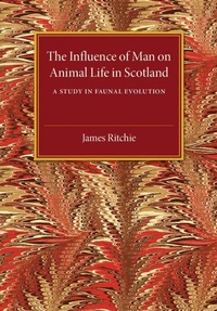 Enlarge image Cover: The Influence of Man on Animal Life in Scotland - Cambridge University Press