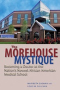 Cover: The Morehouse Mystique - Johns Hopkins University Press