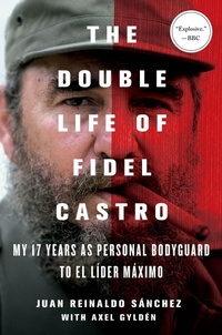 Abbildung von: The Double Life of Fidel Castro - St. Martin's Press