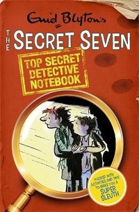 Enlarge image Cover: Secret Seven Top Secret Detective Notebook - Hodder Children's Books