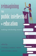 Cover: Reimagining the Public Intellectual in Education - Peter Lang Verlag