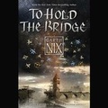 Cover: To Hold the Bridge Lib/E - HarperCollins