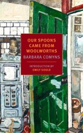 Cover: Our Spoons Came from Woolworths - NYRB Classics