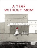 Cover: A Year Without Mom - Groundwood Books Ltd ,Canada