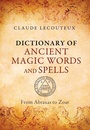 Cover: Dictionary of Ancient Magic Words and Spells - Inner Traditions Bear and Company
