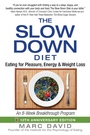 Cover: The Slow Down Diet - Healing Arts Press