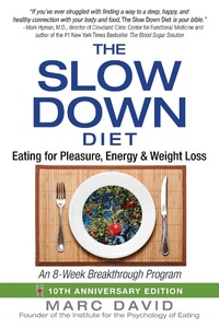 Enlarge image Cover: The Slow Down Diet - Healing Arts Press