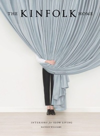 Abbildung von: The Kinfolk Home - Artisan Books
