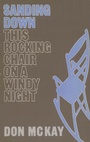 Cover: Sanding Down This Rocking Chair on a Windy Night - McClelland & Stewart