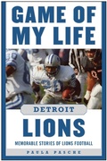 Cover: Game of My Life Detroit Lions - Sports Publishing LLC