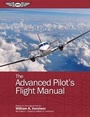Cover: The Advanced Pilot's Flight Manual - Aviation Supplies & Academics Inc