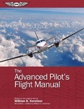 Cover: The Advanced Pilot's Flight Manual - Aviation Supplies & Academics Inc