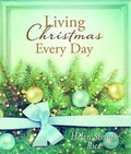 Cover: Living Christmas Every Day - Barbour Publishing Inc, U.S.