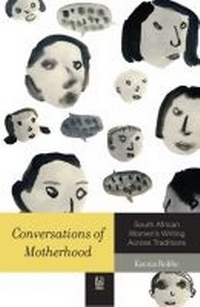Enlarge image Cover: Conversations of Motherhood - University of KwaZulu-Natal Press