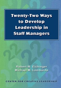 Enlarge image Cover: Twenty-Two Ways to Develop Leadership in Staff Managers - Center for Creative Leadership