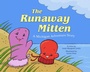 Cover: The Runaway Mitten - Sky Pony Press