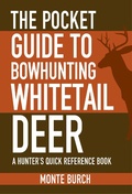 Cover: The Pocket Guide to Bowhunting Whitetail Deer - Skyhorse Publishing