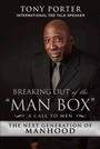 Cover: Breaking Out of the "Man Box" - Skyhorse Publishing