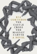 Cover: The Castle Cross the Magnet Carter - Seven Stories Press,U.S.