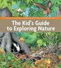 Cover: The Kid's Guide to Exploring Nature - Brooklyn Botanic Garden