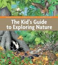 Enlarge image Cover: The Kid's Guide to Exploring Nature - Brooklyn Botanic Garden