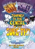 Cover: Bunny vs Monkey 2: Journey to the Centre of the Eurg-th - David Fickling Books