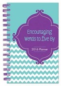 Cover: 2016 Planner Encouraging Words to Live by - Barbour Publishing Inc, U.S.