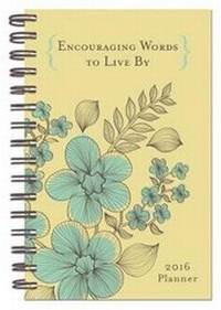 Enlarge image Cover: 2016 Planner Encouraging Words to Live by - Barbour Publishing Inc, U.S.
