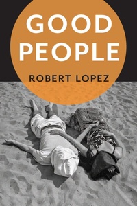 Enlarge image Cover: Good People - Bellevue Literary Press